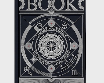 The Book. The Ultimate Guide to Rebuilding a Civilization - Inspirational Science Books for Adults - Knowledge Encyclopedia