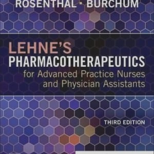 以下が含まれることがあります： RosenthalおよびBurchum著の教科書「Lehne's Pharmacotherapeutics for Advanced Practice Nurses and Physician Assistants」第3版。表紙は青と紫の六角形のパターンで、白い文字とEvolveのロゴが記載されています。