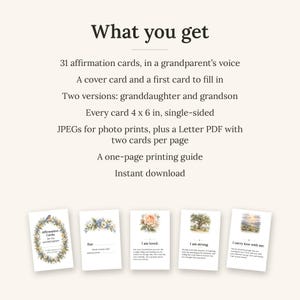 May include: A set of 31 affirmation cards in a grandparent's voice, including a cover card and a fill-in card. Each card measures 4 x 6 inches. The text lists 31 cards, two versions for granddaughter and grandson, JPEGs, a Letter PDF, and a printing guide.