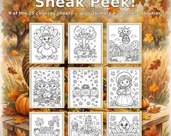 May include: A collection of nine coloring sheets featuring autumn themes like turkeys, pumpkins, and children. The text reads Sneak Peek! 9 of the 25 coloring sheets — plus 16 more + 3 bonus activities! and Give Thanks and Thank You.