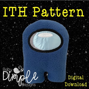 May include: Blue plush toy shaped like the character from the game Among Us. The toy has a large black visor with a light blue inner circle. The text "ITH Pattern" is at the top of the image in yellow letters. The text "Baby Dimple Designs" is at the bottom left of the image. The text "Digital Download" is at the bottom right of the image.