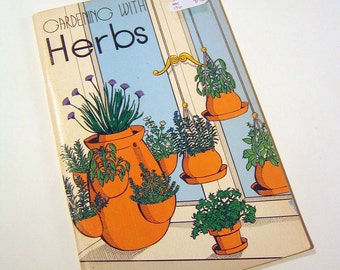 Vintage 'Gardening With Herbs' Book, Paperback