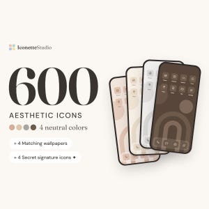 Puede incluir: Una colección digital de 600 iconos y 4 fondos de pantalla a juego mostrados en cuatro pantallas de smartphone. El conjunto presenta 4 colores neutros, incluyendo beige, bronceado, gris y marrón oscuro, con el texto IconetteStudio 600 AESTHETIC ICONS.