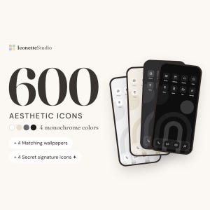 May include: A digital product display featuring 600 icons and 4 matching wallpapers. The text reads IconetteStudio, 600 AESTHETIC ICONS, 4 monochrome colors, + 4 Matching wallpapers, and + 4 Secret signature icons. Four smartphones show monochrome app icon sets.