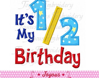 Half Birthday applique embroidery,1/2 Birthday Applique,Boys Girls birthday embroidery design NO:2062