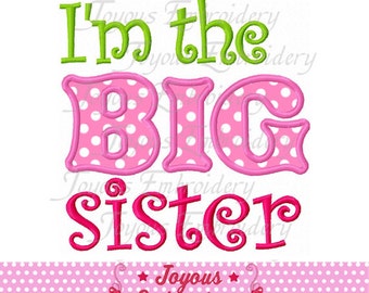 Instant Download I'm the big sister Applique Embroidery Design NO:1744