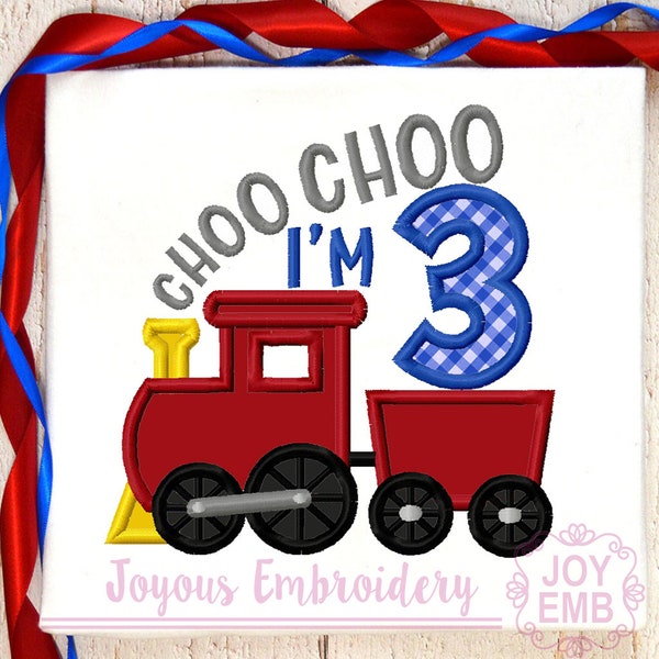 Choo Choo I'm Three,Third Birthday Design,Birthday Train Applique,Birthday Number 3 Applique,Machine Embroidery Design