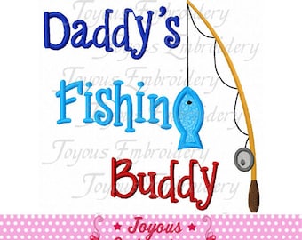Daddy's Fishing Buddy Embroidery Design,Baby boy and girl Fishing Embroidery File,Father’s Day Embroidery,Fishing Machine Embroidery File