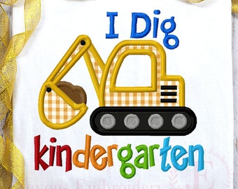 I Dig Kindergarten Embroidery Design,Back to School Excavator Applique Embroidery File,Machine Embroidery Design