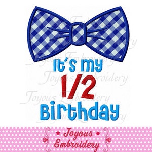 My 1/2 Birthday Embroidery,Birthday Boys Applique,Half Birthday Applique,Machine Embroidery Design NO:2026