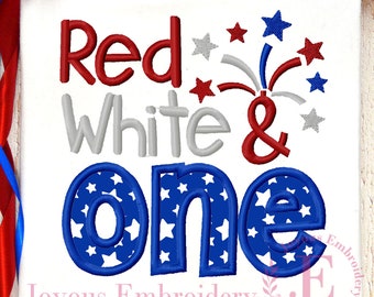 Red White and ONE Embroidery Design,4th Of July Tshirt Embroidery Design,First 4th of July Embroidery Design,Machine Embroidery File