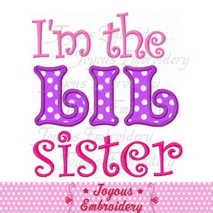 Instant Download I&#39;m the little sister Applique Embroidery Design NO:1745