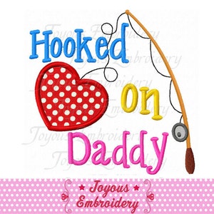 Hooked On Daddy,Heart Applique,Fathers day Applique,Machine Embroidery,Embroidery Design
