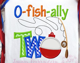 O Fish ally TWO Applique,Second Birthday Embroidery,Birthday Applique Design,Bobber Applique,Fishing Birthday,Machine Embroidery Design