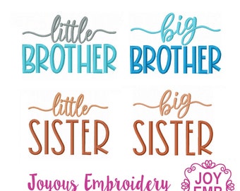 May include: Four embroidery designs for a baby's sibling. The designs read "little brother", "big brother", "little sister", and "big sister". The designs are in blue, teal, brown, and orange.
