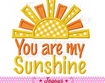 You Are My Sunshine Applique Embroidery File,Sun Applique Machine Embroidery Design,Summer Time Embroidery Instant Download