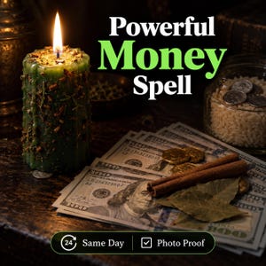 May include: A green pillar candle with embedded herbs and a lit flame, positioned next to US hundred-dollar bills, gold-colored coins, cinnamon sticks, and bay leaves. Text reads: Powerful Money Spell, 24 Same Day, Photo Proof.