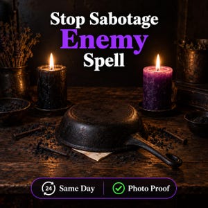 May include: A black cast iron skillet sits on a wooden surface between a black candle and a purple candle. The text reads Stop Sabotage Enemy Spell, 24 Same Day, and Photo Proof. Scattered iron nails and dark particles surround the skillet.