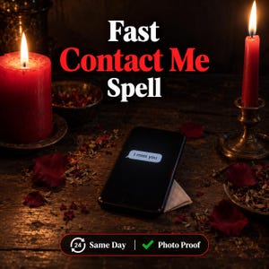 May include: A black smartphone displaying a text message that reads I miss you, positioned between two red candles. The text Fast Contact Me Spell is centered above the phone, and a label at the bottom reads 24 Same Day | Photo Proof.