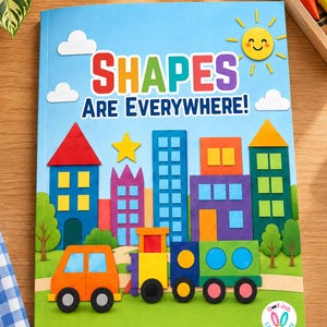 Puede incluir: Un libro infantil titulado SHAPES ARE EVERYWHERE! con una colorida ilustración de un paisaje urbano con edificios, un coche y un tren hechos de formas geométricas. La portada incluye un sol amarillo, nubes blancas y un pequeño logotipo.