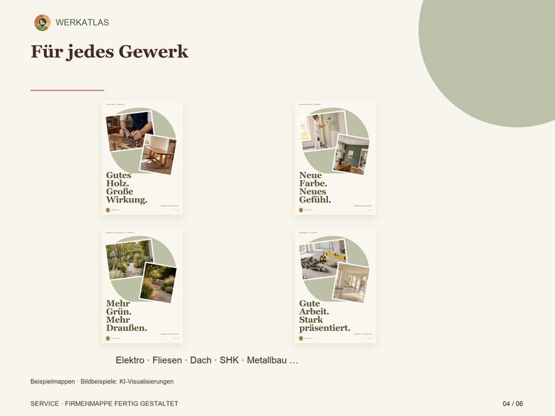 Op de afbeelding: Een presentatiedocument getiteld WERK ATLAS met de kop F&uuml;r jedes Gewerk. Het bevat vier secties met foto-invoegingen en tekst: Gutes Holz. Gro&szlig;e Wirkung., Neue Farbe. Neues Gef&uuml;hl., Mehr Gr&uuml;n. Mehr Drau&szlig;en. en Gute Arbeit. Stark pr&auml;sentiert. Onderaan staan Elektro, Fliesen, Dach, SHK, Metallbau en paginanummer 04/06.
