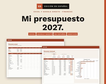 May include: A digital financial planning template for 2027 titled Mi presupuesto 2027. The layout includes text labels for Excel and Google Sheets, with two overlapping window views displaying an annual summary and a monthly budget breakdown with charts.