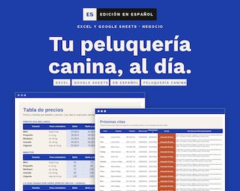 May include: A digital spreadsheet template for dog grooming businesses, featuring a blue background with white text. It includes a price table and a schedule for upcoming appointments, with labels in Spanish such as Tu peluquería canina, al día.