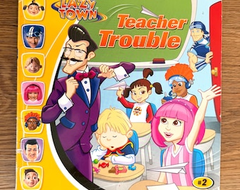 2006 Lazy Town #2: Teacher Trouble by Justin Spelvin//Vintage Nick Jr. Kids Softcover Book