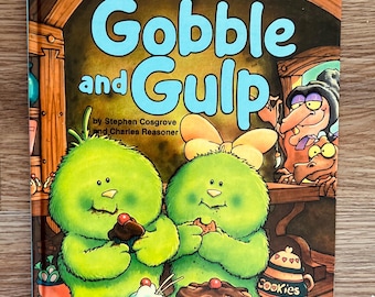 Gobble and Gulp: Vintage Whimsies Storybook by Stephen Cosgrove and Charles Reasoner, 1985
