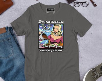 Unisex t-shirt with suggestive quote naughty tee funny shirt