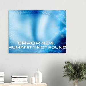 Fout 404 Menselijkheid niet gevonden - Poster, humoristische print over technologie, cadeau voor ontwikkelaars