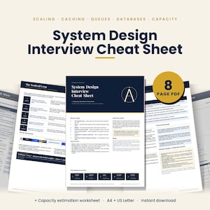 May include: A System Design Interview Cheat Sheet document set featuring dark blue and white pages with text, diagrams, and a gold circle badge labeled 8 PAGE PDF. The content includes sections on scaling, caching, queues, databases, and capacity.