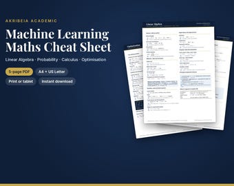 May include: A five-page digital Machine Learning Maths Cheat Sheet in PDF format, covering linear algebra, probability, calculus, and optimization. The document is available in A4 and US Letter sizes, featuring mathematical formulas and text.