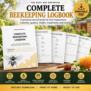 May include: A printable PDF beekeeping logbook featuring a white cover with a black bee illustration, yellow honeycomb patterns, and the text Complete Beekeeping Logbook. The set includes multiple interior pages for hive inspections, queen and colony records, feeding, stores, and annual summaries.