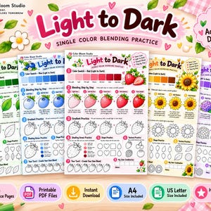 May include: Five printable practice sheets titled Light to Dark for single color blending. Each sheet features color swatches, step-by-step blending instructions, and line art exercises for subjects like strawberries, sunflowers, and leaves.