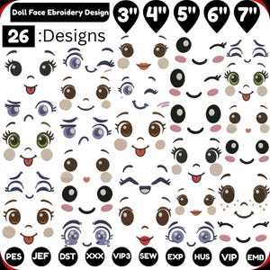 May include: A collection of 26 doll face embroidery designs featuring various expressions, eye colours, and blush styles. The image includes text labels for 3, 4, 5, 6, and 7 inch sizes, along with file format icons including PES, JEF, DST, XXX, VIP3, SEW, EXP, HUS, VIP, and EMB.