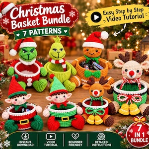 May include: A collection of seven crocheted Christmas baskets featuring characters including a green creature, a gingerbread person, elves, and reindeer. The text reads Christmas Basket Bundle, 7 Patterns, Easy Step by Step Video Tutorial, and 7 IN 1 BUNDLE.
