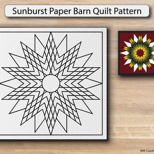 May include: A Sunburst Paper Barn Quilt Pattern document featuring a large black and white geometric star design with a central circle. A smaller, colored version of the same star pattern in maroon, yellow, green, and white is displayed to the right.