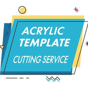 Custom Acrylic Template Pattern Cutting Service