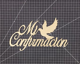 Mi Confirmacion Wood Sign, Confirmation Decorations, Spanish Dove Backdrop Sign, Unfinished Wood Cutout, Confirmation Party Centerpiece
