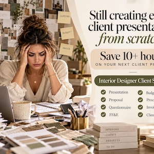 Op de afbeelding: Een digitale afbeelding met de tekst: Still creating every client presentation from scratch? Save 10+ hours on your next client project. Interior Designer Client System. De afbeelding toont een persoon aan een bureau met papieren en een laptop.