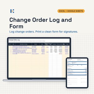 May include: A digital Change Order Log and Form template for Excel and Google Sheets. The display shows a spreadsheet with columns for date, description, cost, markup, and status, alongside a printable form document for project signatures.