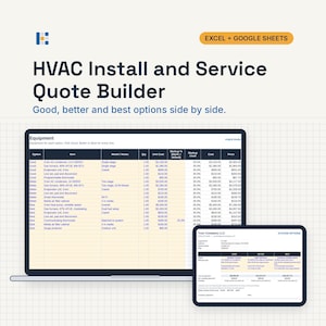 May include: A digital HVAC Install and Service Quote Builder template for Excel and Google Sheets. The display shows a spreadsheet with equipment options labeled Good, Better, and Best, alongside a summary document for Your Company LLC.