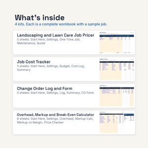 May include: A digital workbook set containing four kits: Landscaping and Lawn Care Job Pricer, Job Cost Tracker, Change Order Log and Form, and Overhead, Markup and Break-Even Calculator. Each kit includes multiple sheets for tracking business data.