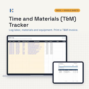 May include: A digital Time and Materials (T&M) Tracker spreadsheet for Excel and Google Sheets. The display shows a Labor Log with columns for date, job number, worker, rate type, hours, work description, bill rate, amount, check, and invoice.