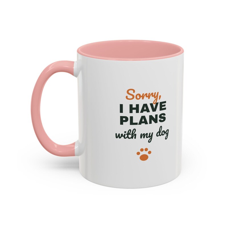 Sorry I Have Plans With My Dog Mug, Funny Dog Lover Coffee Mug, Dog Owner Gift, Dog Person Cup image 15