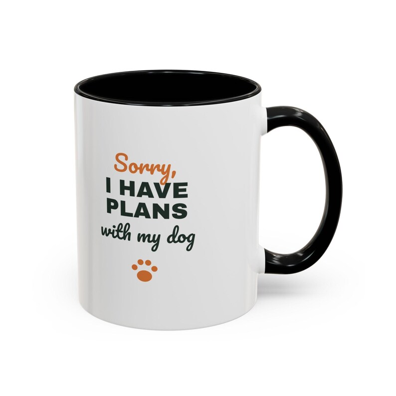 Sorry I Have Plans With My Dog Mug, Funny Dog Lover Coffee Mug, Dog Owner Gift, Dog Person Cup image 2