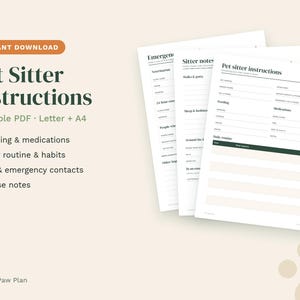 May include: A set of printable Pet Sitter Instructions documents featuring sections for feeding, medications, daily routines, and emergency contacts. The pages include headers like Pet sitter instructions, Sitter notes, and Emergency, with blank lines for writing.