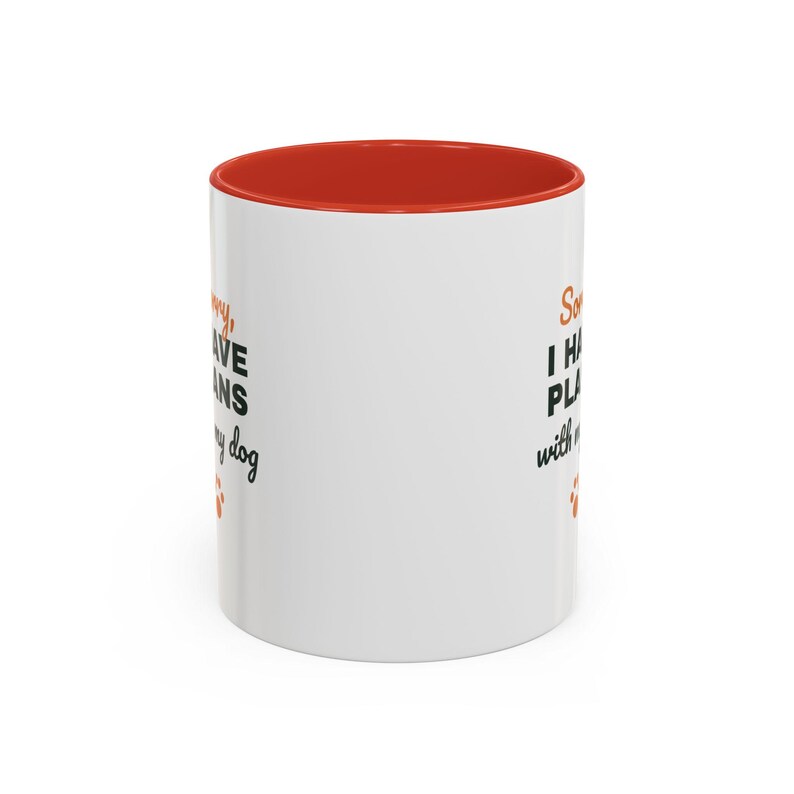 Sorry I Have Plans With My Dog Mug, Funny Dog Lover Coffee Mug, Dog Owner Gift, Dog Person Cup image 19