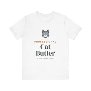 Professional Cat Butler Shirt, Funny Cat Owner Tee, Cat Dad Cat Mom T-Shirt, Gift for Cat Lover image 2